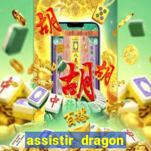 assistir dragon ball super gratis